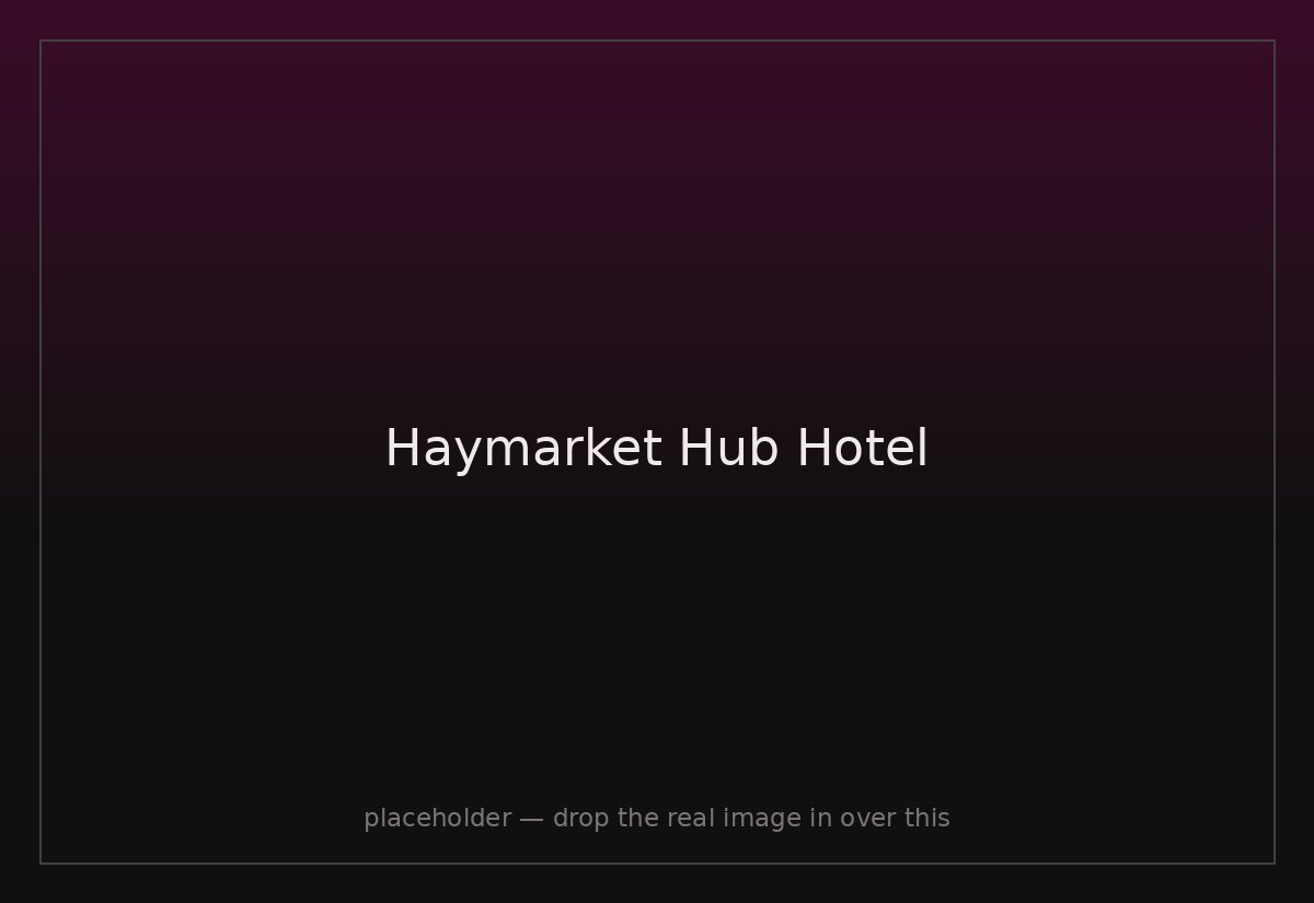 Haymarket Hub Hotel